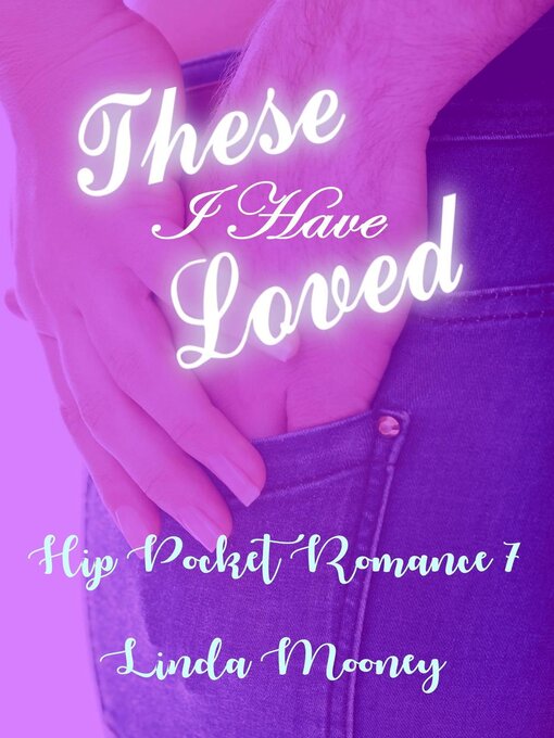 Title details for These I Have Loved by Linda Mooney - Available